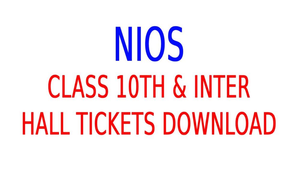 NIOS Practical Exams 2024: How to Download Secondary & Senior Secondary Hall Tickets