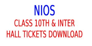 NIOS Practical Exams 2024: How to Download Secondary & Senior Secondary Hall Tickets